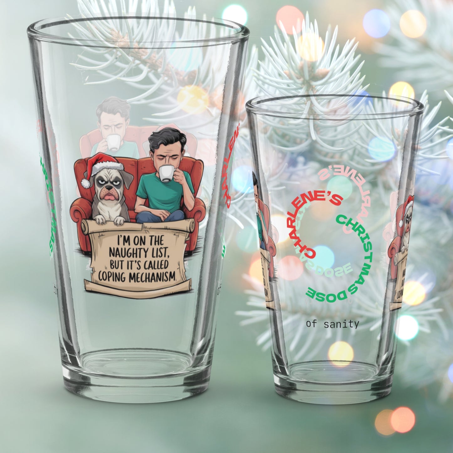I'm On The Naughty List, But It's Called Coping Mechanism - Funny Christmas pint glass gift