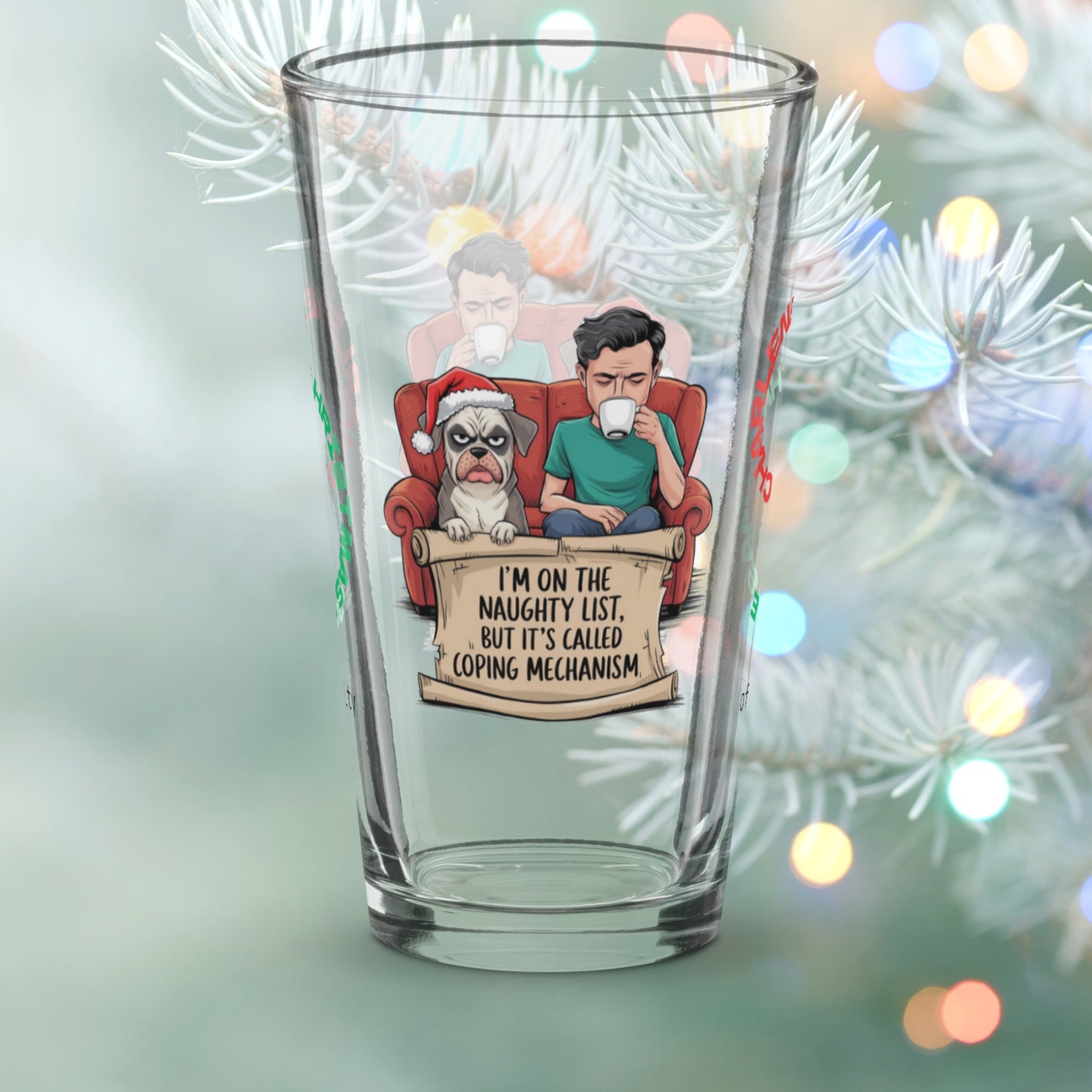 I'm On The Naughty List, But It's Called Coping Mechanism - Funny Christmas pint glass gift