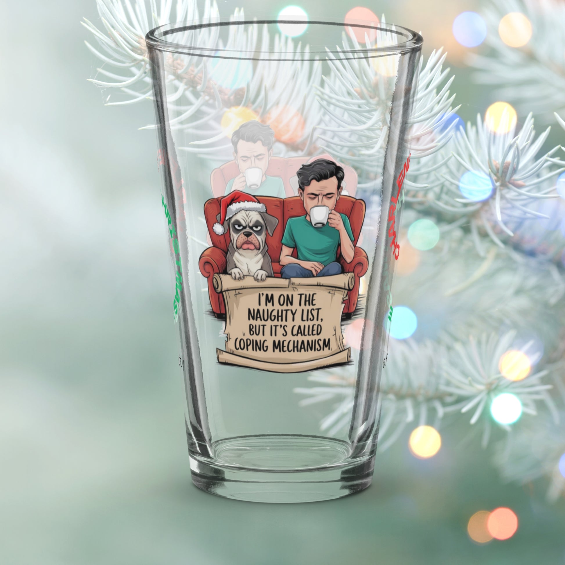 I'm On The Naughty List, But It's Called Coping Mechanism - Funny Christmas pint glass gift