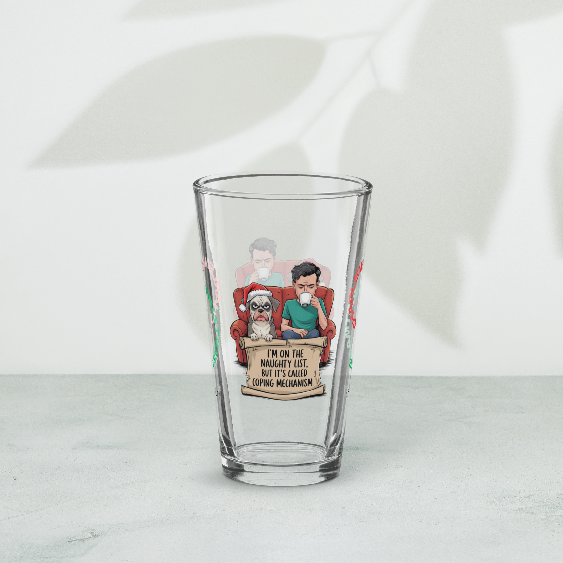 I'm On The Naughty List, But It's Called Coping Mechanism - Funny Christmas pint glass gift