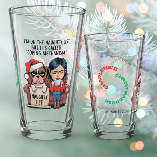 Shop our premium im on the naughty list christmas pint glass 1 from MySisterIsASurvivor.