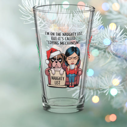 I'm On The Naughty List, But It's Called Coping Mechanism - Holiday mental health pint glass