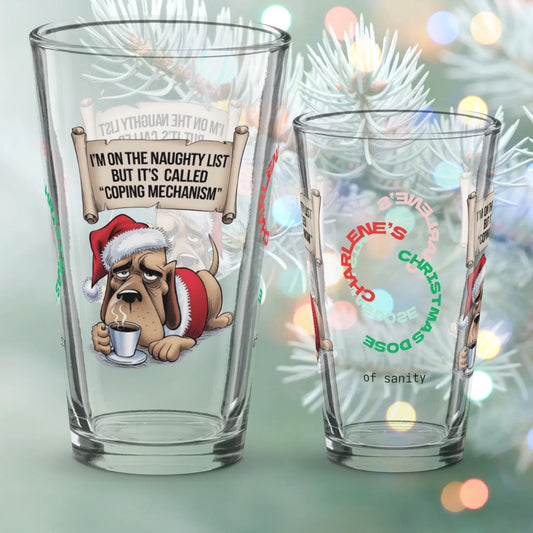 Shop our premium im on the naughty list christmas pint glass 2 from MySisterIsASurvivor.