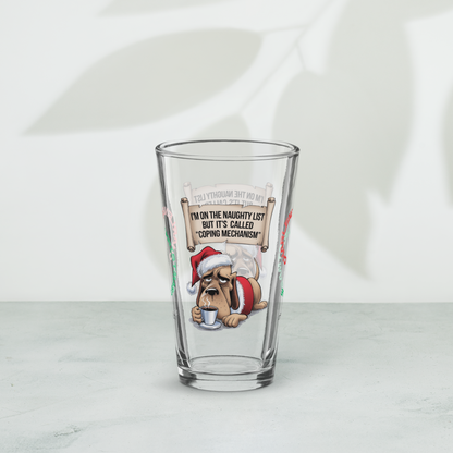 I'm On The Naughty List, But It's Called Coping Mechanism - Christmas self-care pint glass