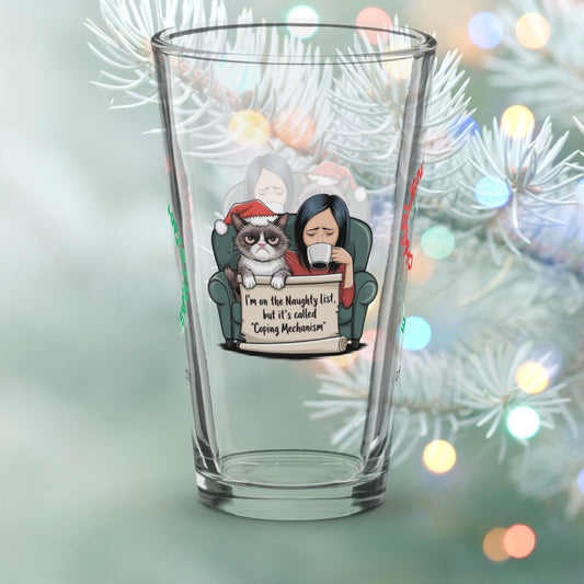 I'm On The Naughty List, But It's Called Coping Mechanism - Mindfulness holiday Christmas pint glass