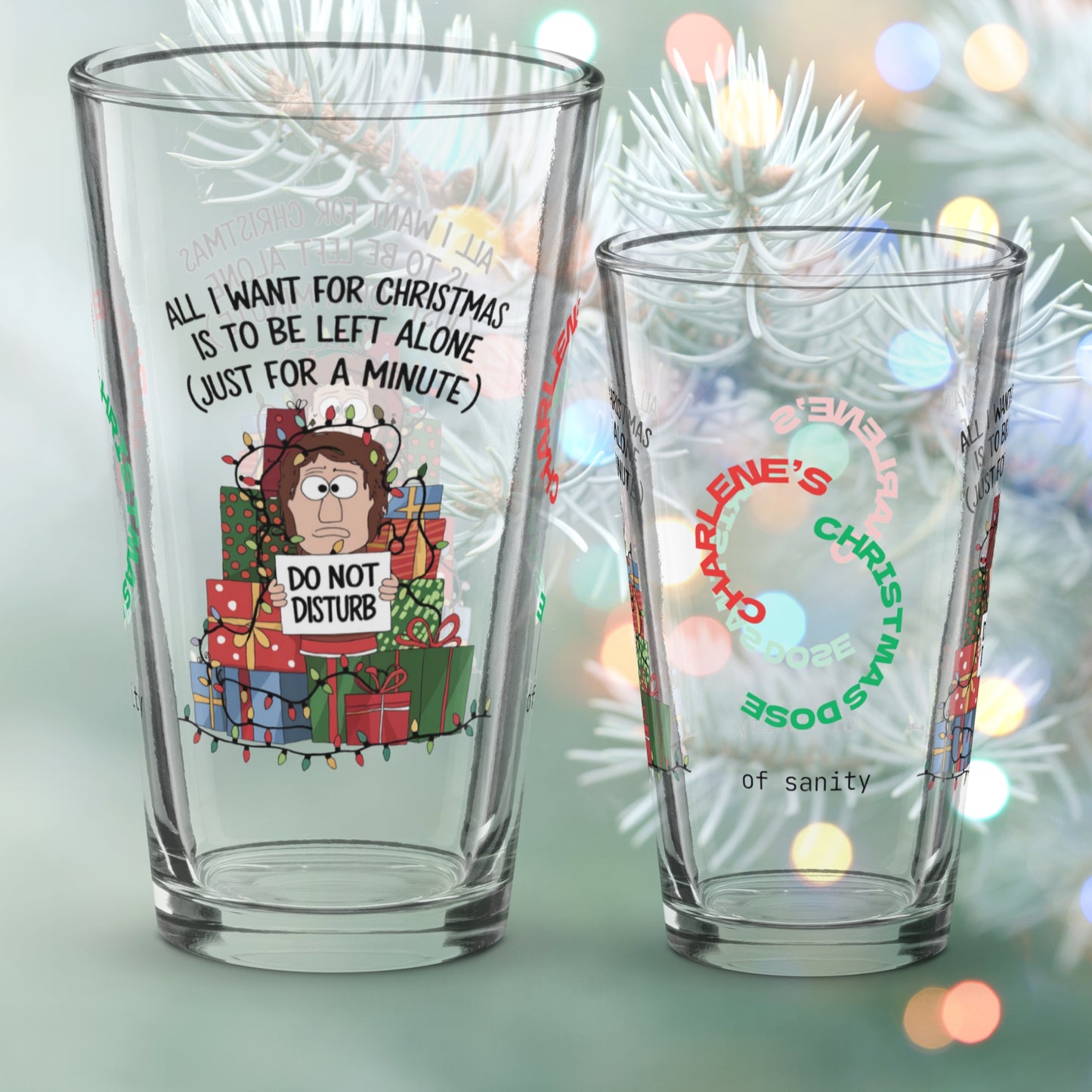 All I Want For Christmas Is To Be Left Alone - Funny Christmas self-care pint glass gift
