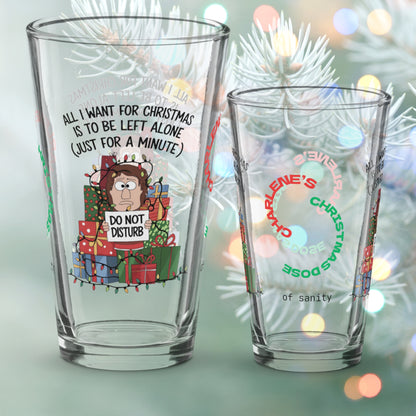 All I Want For Christmas Is To Be Left Alone - Funny Christmas self-care pint glass gift