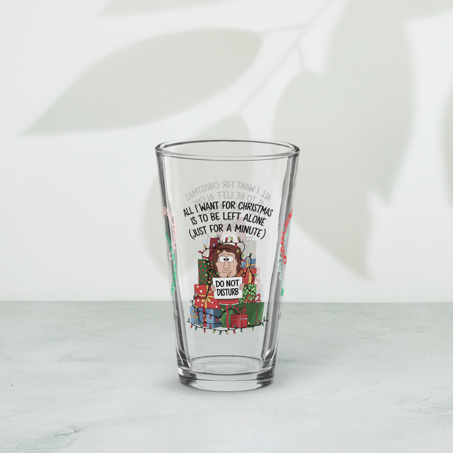 All I Want For Christmas Is To Be Left Alone - Funny Christmas self-care pint glass gift