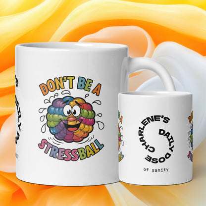 Don’t Be a Stressball funny mug stylish ceramic coffee cup with playful saying, fun daily coffee gift