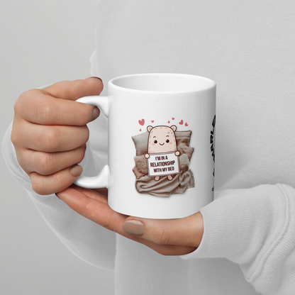I’m in a Relationship With My Bed funny mug custom ceramic coffee cup, morning humor gift for coffee lovers