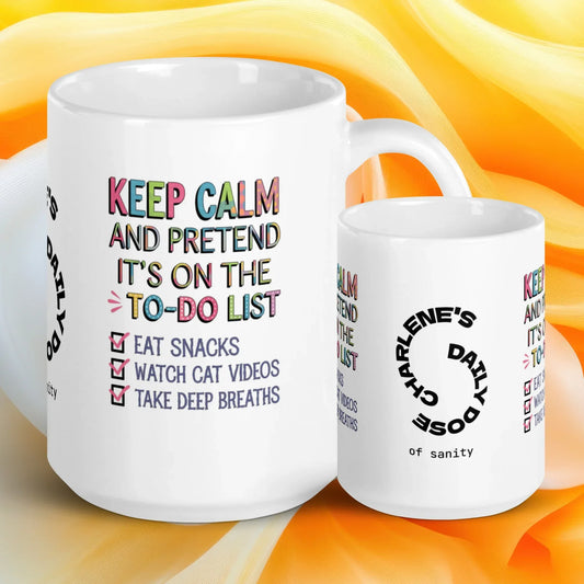 Shop our keep calm and pretend mug featuring the 15oz style option from MySisterIsASurvivor.