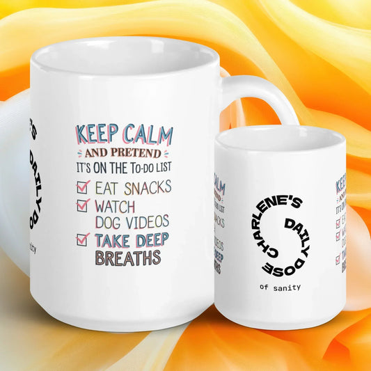 Shop our keep calm and pretend mug 1 featuring the 15oz style option from MySisterIsASurvivor.
