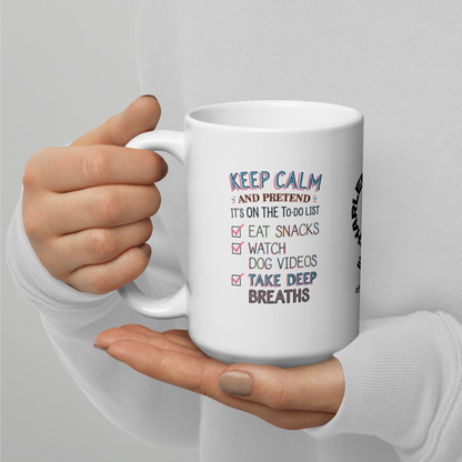 Keep Calm and Pretend It’s on the To-Do List funny mug custom ceramic coffee cup, fun daily coffee gift