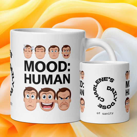 Mood: Human funny mug custom ceramic coffee cup, playful saying, morning humor gift for coffee lovers