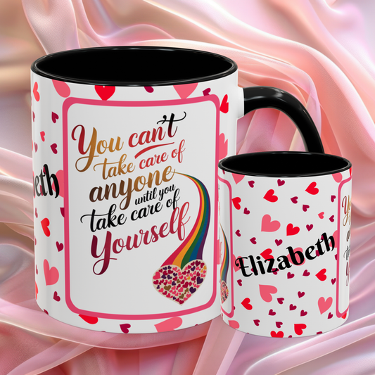 You Cant Take Care Of Valentines mug highlighting self care reminder, Valentine themed coffee cup