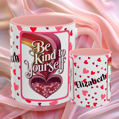 Be Kind To Yourself Valentines mug with self care message, red and pink Valentine design, affirmation coffee cup