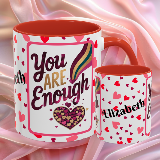 You Are Enough Valentines mug with self worth message, Valentine themed encouragement coffee cup
