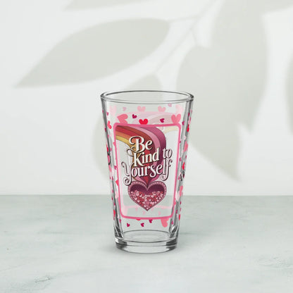 Shop our premium be kind yourself valentines day pint glass from MySisterIsASurvivor.