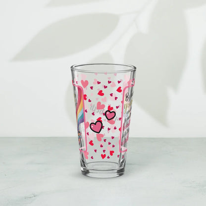 Shop our premium by being yourself valentines day pint glass from MySisterIsASurvivor.