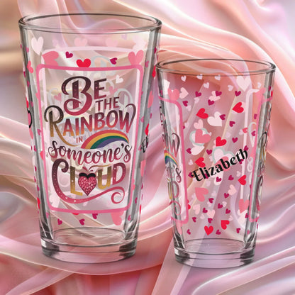 Shop our be the rainbow valentines day pint glass featuring the 16oz style option from MySisterIsASurvivor.