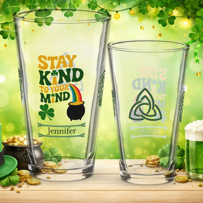 Shop our stay kind to your mind st patrick pint glass featuring the 16oz style option from MySisterIsASurvivor.