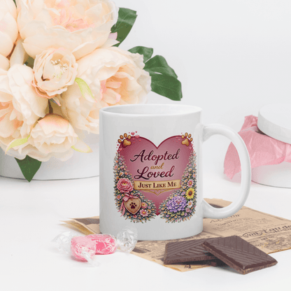Shop our premium adopted and loved just like me fur mom mug from MySisterIsASurvivor.
