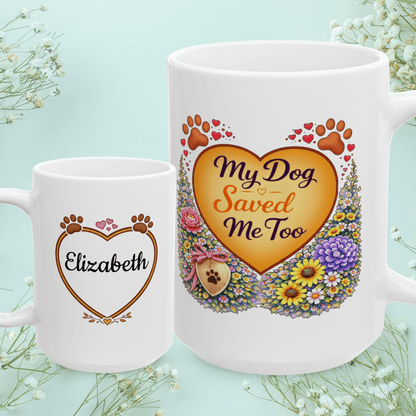 Shop our my dog saved me too fur mom mug featuring the 15oz style option from MySisterIsASurvivor.