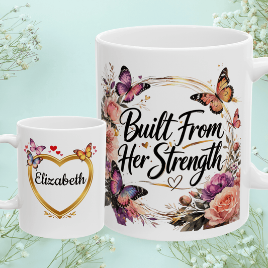 Shop our built from her strength mug featuring the 11oz style option from MySisterIsASurvivor.