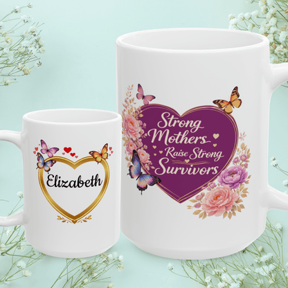Shop our strong mothers raise strong survivors mug featuring the 15oz style option from MySisterIsASurvivor.
