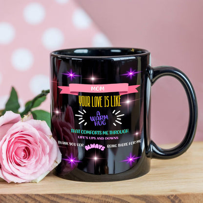 Shop our premium mom your love is like a warm hug mom mug from MySisterIsASurvivor.