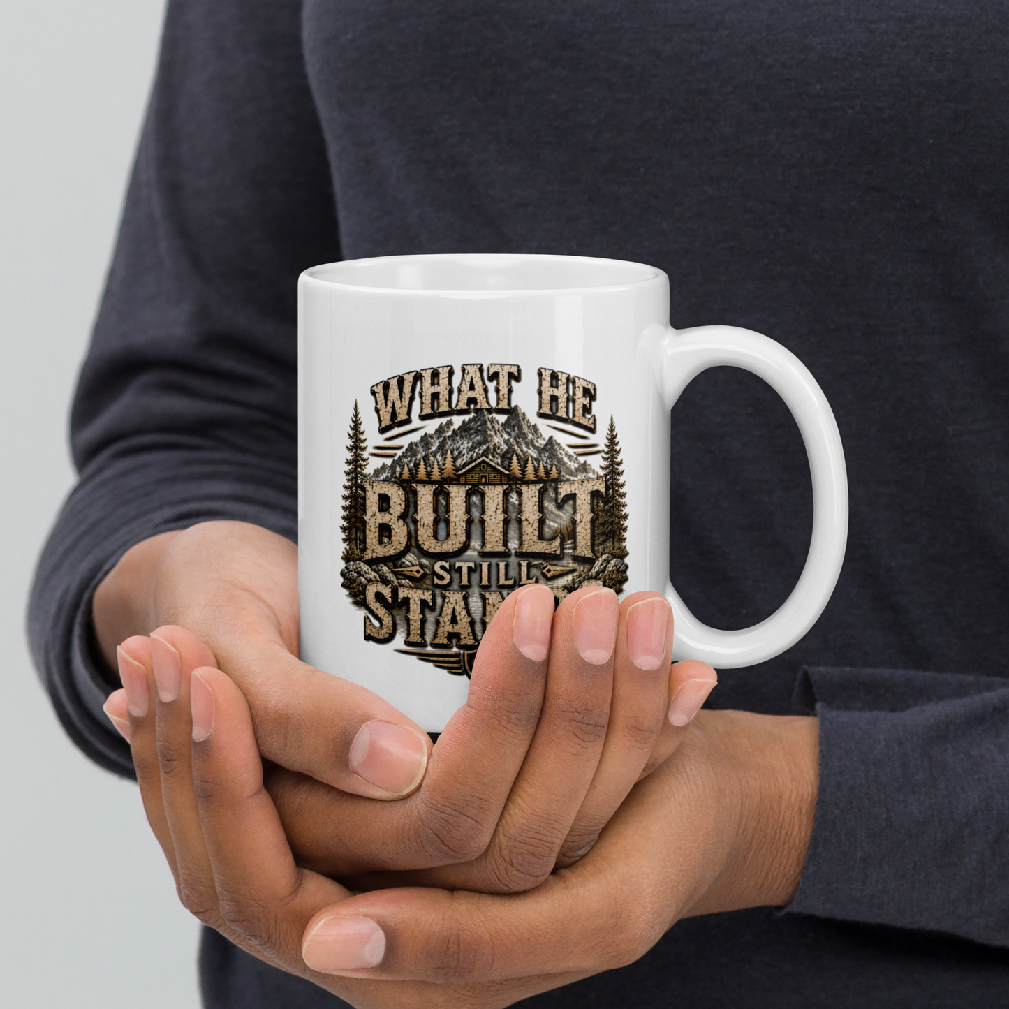 What he built still stands personalized dad mug, meaningful Father’s Day keepsake