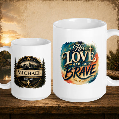 His love made me brave personalized dad mug, touching gift showing appreciation