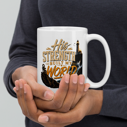 His strength built my world personalized mug, meaningful Father’s Day gift