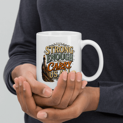 Shop our premium strong enough to carry us all mug from MySisterIsASurvivor.