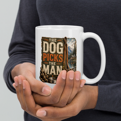 The dog picks the man personalized mug, rugged gift for proud dog dads