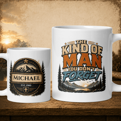 Shop our the kind of man you don t forget mug featuring the 11oz style option from MySisterIsASurvivor.