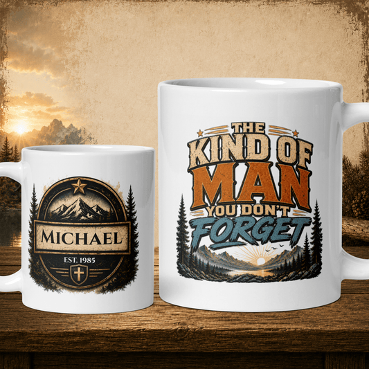 Shop our the kind of man you don t forget mug featuring the 11oz style option from MySisterIsASurvivor.