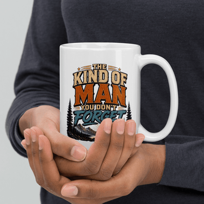 Shop our premium the kind of man you don t forget mug from MySisterIsASurvivor.
