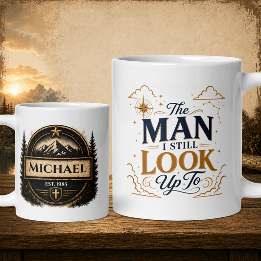 Shop our the man i still look up to mug featuring the 11oz style option from MySisterIsASurvivor.