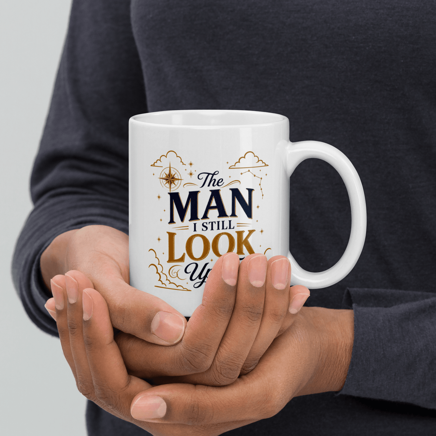 Shop our premium the man i still look up to mug from MySisterIsASurvivor.