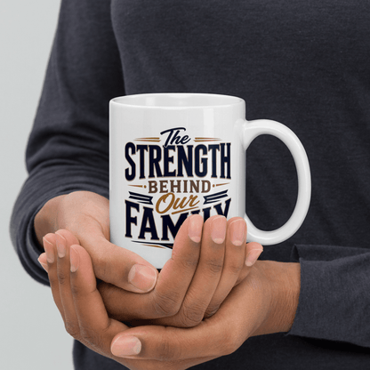 Shop our premium the strength behind our family mug from MySisterIsASurvivor.