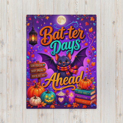 Bat-ter Days Ahead Velveteen Blanket - Bat with Stay Positive You've Got This Sign and Good Vibes Books
