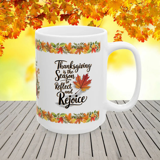 Shop our thanksgiving is the season to reflect and rejoice mug featuring the 15oz style option from MySisterIsASurvivor.