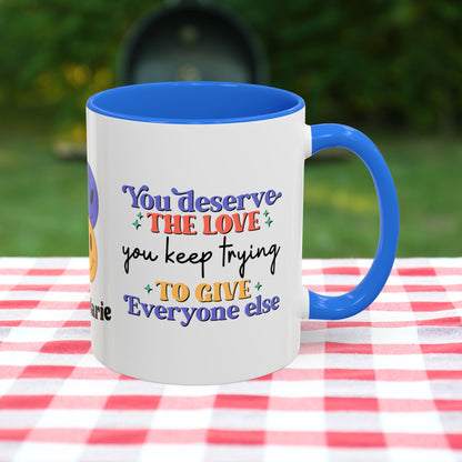 You Deserve the Love You Keep Trying to Give Everyone Else - Custom Retro Self-Care Mug for Emotional Wellness