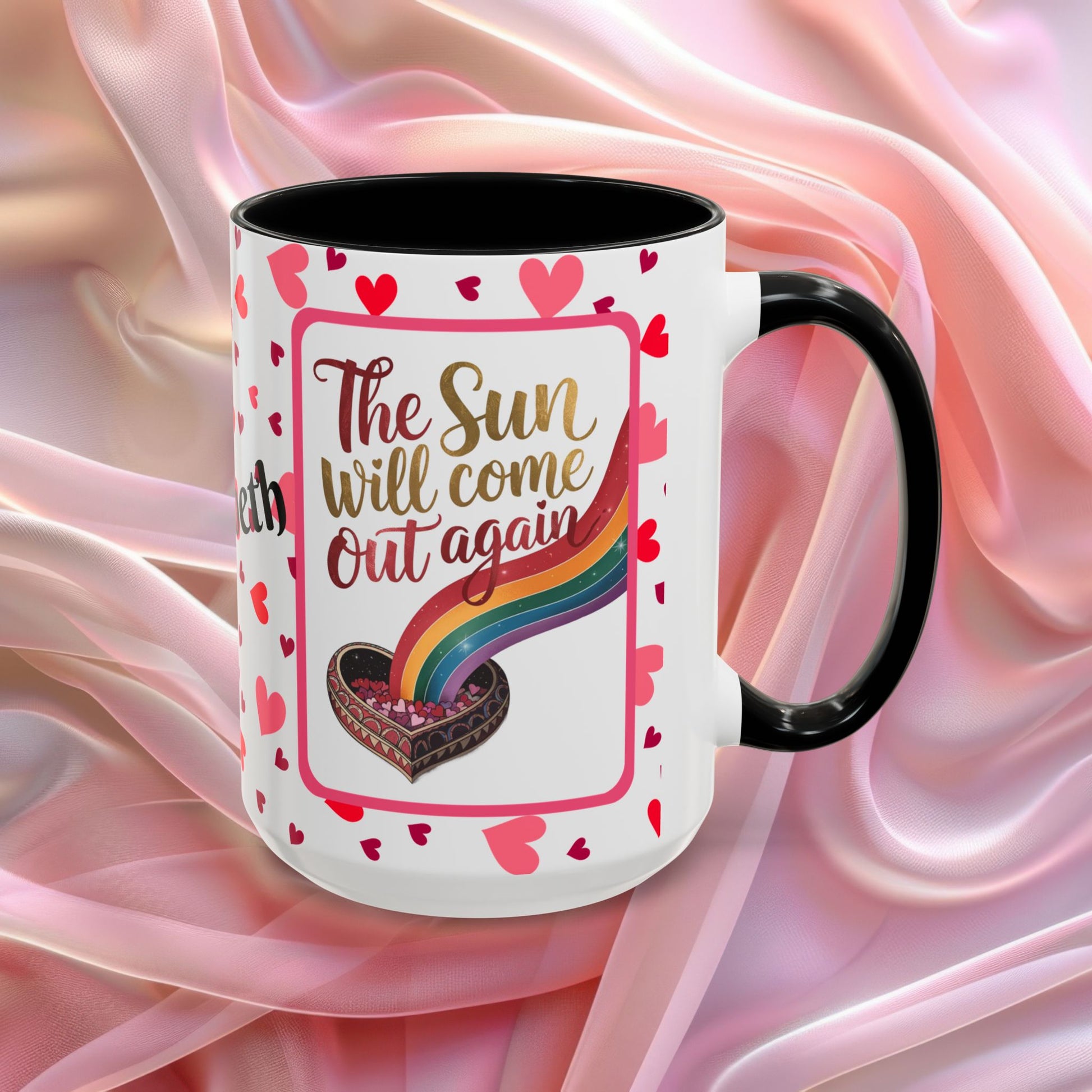The Sun Will Come Out Again Valentines mug symbolizing hope and renewal, Valentine affirmation coffee cup