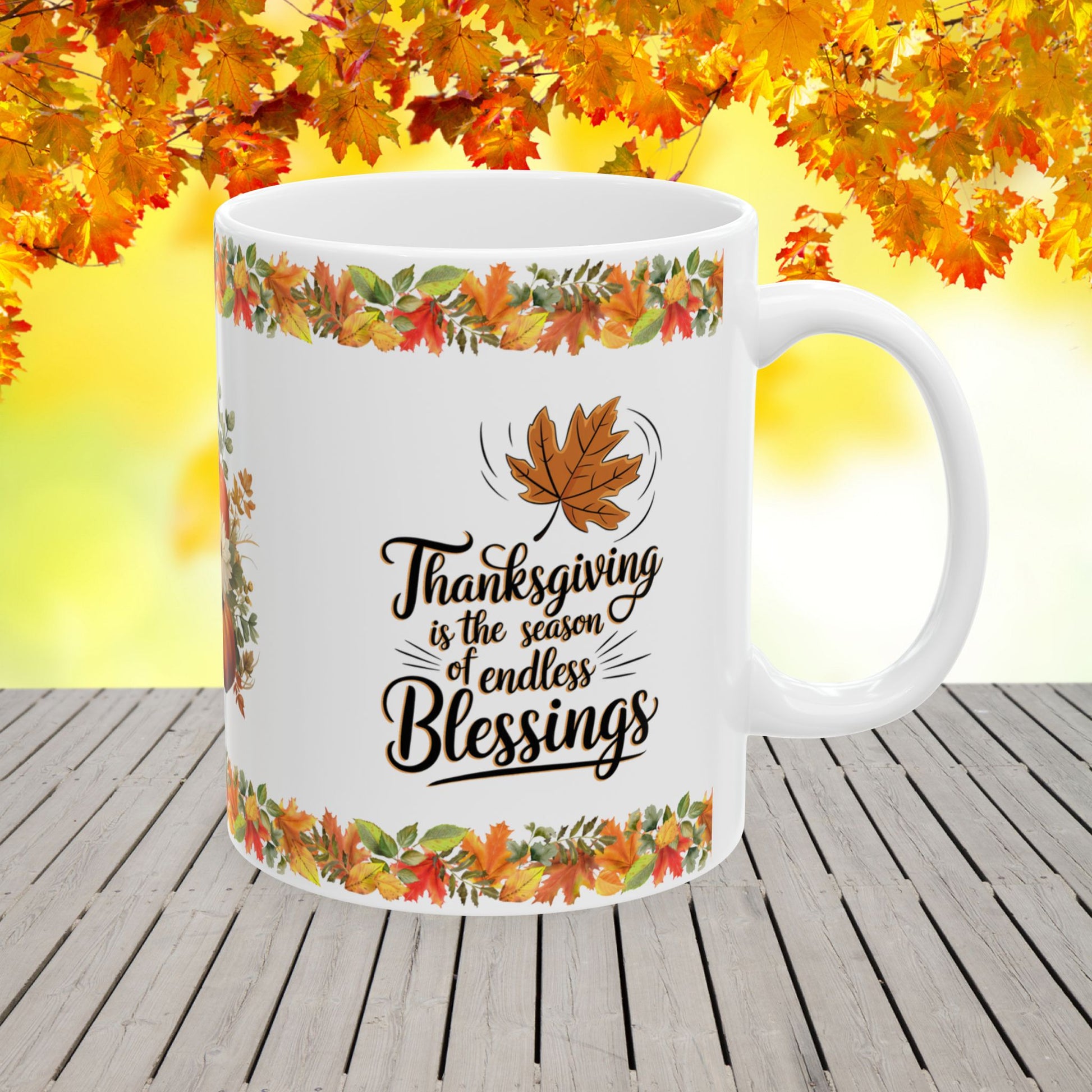 Thanksgiving is the season of endless blessings - Thanksgiving Ceramic Mug (11, 15oz)