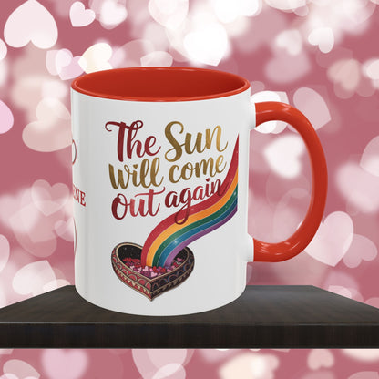 The Sun Will Come Out Again: Personalized Valentine's Day Affirmation Mug – Inspiring Positivity and Emotional Wellness, 11oz or 15oz