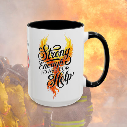 Strong Enough To Ask For Help firefighter support mug, personalized gift promoting mental health and resilience
