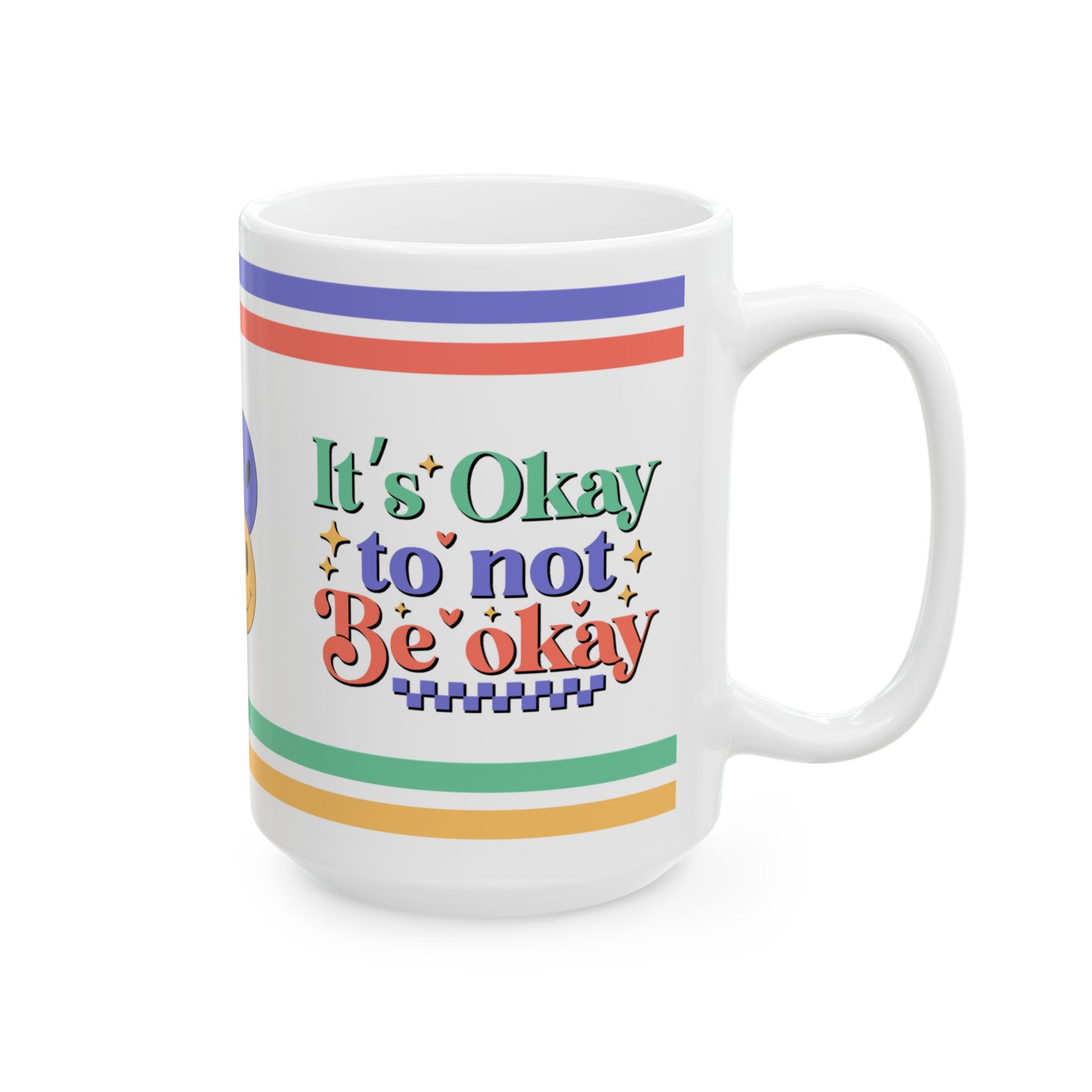 It's Okay To Not Be Okay Ceramic Mug, (11oz, 15oz)