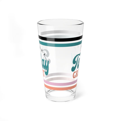 Make Today Great Retro Pint Glass - 16oz Mental Health Drinkware, Clear Glass for Beverages